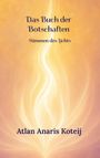 Atlan Anaris Koteij: Das Buch der Botschaften, Buch