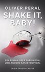 Oliver Peral: Shake it, Baby!, Buch
