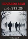 Eduardo Esmi: Zwölf Seelen, Buch