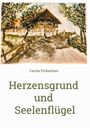 Carola Pickenhan: Herzensgrund und Seelenflügel, Buch