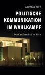 Andreas Ruff: Politische Kommunikation im Wahlkampf, Buch