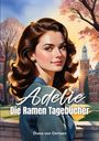 "Adelie: Die Ramen Tagebücher" von Diana von Oertzen, Porträt einer Frau vor herbstlicher Universitätskulisse.