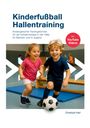 Titel “Kinderfußball Hallentraining”, Aufwärmphasen; zwei fröhliche Kinder mit einem Fußball, Blaseninfo: YouTube Videos.