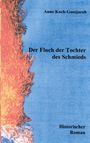 Anne Koch-Gosejacob: Der Fluch der Tochter des Schmieds, Buch