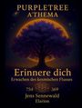 Text: "PURPLETREE A'THEMA. Erinnere dich. Erwachen des kosmischen Flusses. 754 369. Jens Sennewald. Elarion."  
Illustration: Ein lila Baum vor einem leuchtenden Kreis.