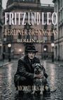 "FRITZ UND LEO BERLINER BRENNGLAS BERLIN 1919 MICHAEL DRÄGER".  
Ein Mann mit Hut kniet auf nasser Straße neben einem Hund.