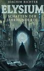 "Joachim Richter ELYSIUM SCHATTEN DER JAHRHUNDERTE." Eine mystische Illustration mit einer Kapuzengestalt vor einem Tor.