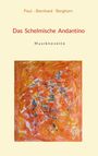 „Das Schelmische Andantino“ von Paul-Bernhard Berghorn. Musikalische Novelle. Abstrakte Kunst in Orange- und Grautönen.