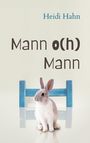Heidi Hahn: Mann o(h) Mann, Buch