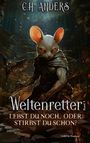 C. H. Anders: Lebst du noch, oder stirbst du schon?, Buch