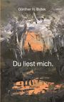 Günther H. Botek: Du liest mich., Buch
