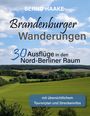 Titel: Brandenburger Wanderungen. 30 Ausflüge in den Nord-Berliner Raum. Landschaft mit Wäldern und Feldern.