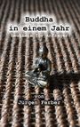 Jürgen Ferber: Buddha in einem Jahr, Buch