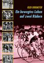 Text: "Rudi Birkmeyer, Ein bewegtes Leben auf zwei Rädern." Illustration von Radrennen mit sechs kleinen Radfahrbildern links.