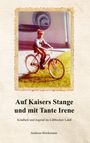 Andreas Brinkmann: Auf Kaisers Stange und mit Tante Irene, Buch