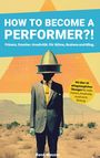 René Meusel: How to become a Performer?!, Buch