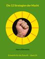 Harry Eilenstein: Die 12 Strategien der Macht, Buch