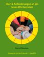 Harry Eilenstein: Die 12 Anforderungen an ein neues Wertesystem, Buch