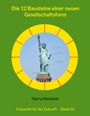 Harry Eilenstein: Die 12 Bausteine einer neuen Gesellschaftsform, Buch