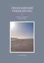 Sascha Ferber: Frühjahr der Verheißung, Buch