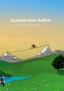 Miriam Bruderer: laufend-inne-halten und die Welt sieht anders aus, Buch