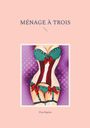 Fina Regina: ménage à trois, Buch
