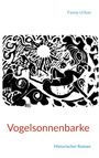Fanny Urban: Vogelsonnenbarke, Buch