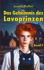 Leena Pulfer: Das Geheimnis des Lavaprinzen, Buch