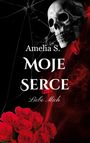 Amelia S.: Moje Serce, Buch