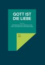Paul Jäger: Gott ist die Liebe, Buch