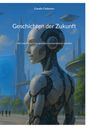 Claudiu Ciobotaru: Geschichten der Zukunft, Buch