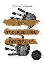 Karlheinz Uhlenbrock: Das tödliche Spiel des Zufalls, Buch