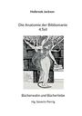 Holbrook Jackson: Die Anatomie der Bibliomanie 4.Teil, Buch