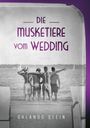 Orlando Stein: Die Musketiere vom Wedding, Buch