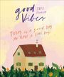 "Good Vibes 2024 Franziso. Today is a good day to have a good day." Illustration eines Hauses mit Garten.