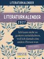 "LITERATURKALENDER 2027. Ich kann nicht zu gestern zurückkehren, weil ich damals eine andere Person war. Lewis Carroll." Florales Muster.