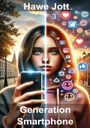 Hawe Jott: Generation Smartphone, Buch