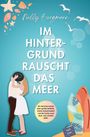 Nelly Bergmann: Im Hintergrund rauscht das Meer, Buch