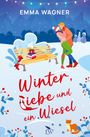 Emma Wagner: Winter, Liebe und ein Wiesel, Buch