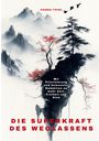 Hanna Thiel: Die Superkraft des Weglassens, Buch