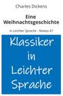 Charles Dickens: Eine Weihnachtsgeschichte: In Leichter Sprache - Niveau A1, Buch