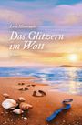 „Lena Mitternacht: Das Glitzern im Watt, Roman.“ Eine Illustration mit Muscheln, Fußspuren im Sand und einem blauen Band.