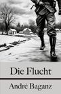 André Baganz: Die Flucht, Buch