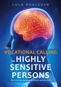 Luca Rohleder: The Vocational Calling for Highly Sensitive Persons, Buch