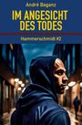 André Baganz: Im Angesicht des Todes, Buch