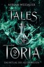 Der Text lautet: "Miriam Weidauer, Tales of Toria 2, Das Ritual des Alchemisten". Eine Flasche vor grünen Rauchschwaden.