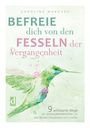 Caroline Makovec: Befreie dich von den Fesseln der Vergangenheit, Buch