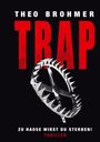 Theo Brohmer: Trap, Buch