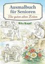 "Ausmalbuch für Senioren" und "Die guten alten Zeiten" in nostalgischer Schrift. Szenen aus früheren Zeiten, Blumenillustration.