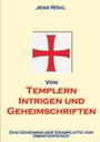 Jens Röhl: Von Templern, Intrigen und Geheimschriften, Buch